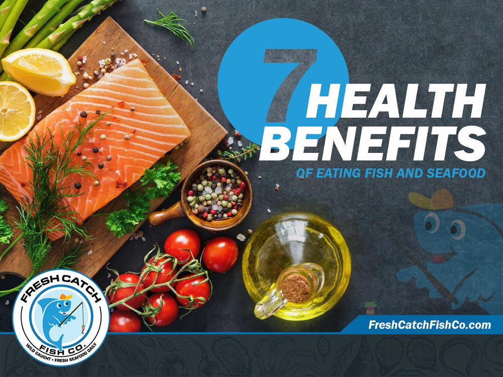 7 health benefits of eating fish and seafood - Fresh Catch Fish Co.