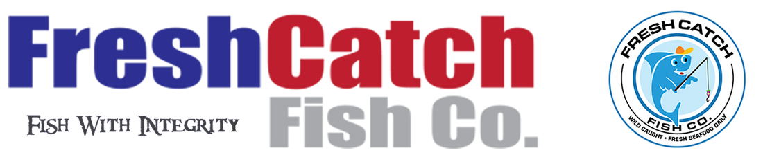 Fresh Catch Fish Company – Fresh Catch Fish Co.